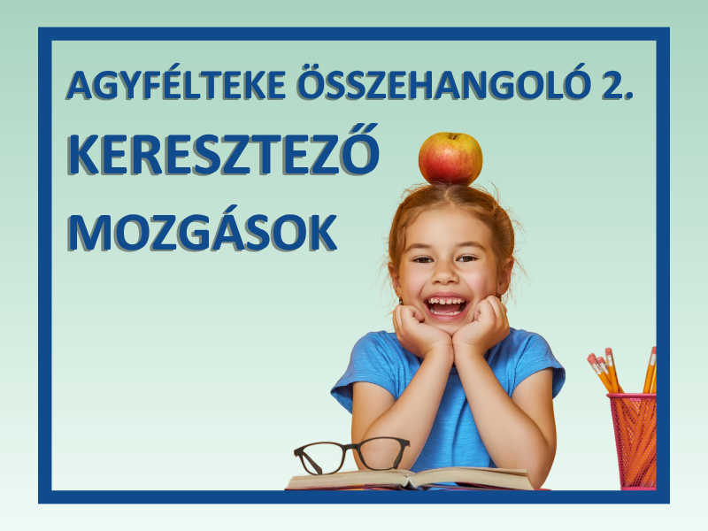 Agyfélteke Összehangoló: Keresztező mozgások